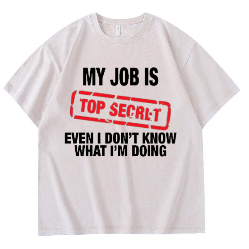 私の仕事は極秘です 面白いグラフィックプリントTシャツ 綿1 - Vintage Fashion Jobs のレビューと価格