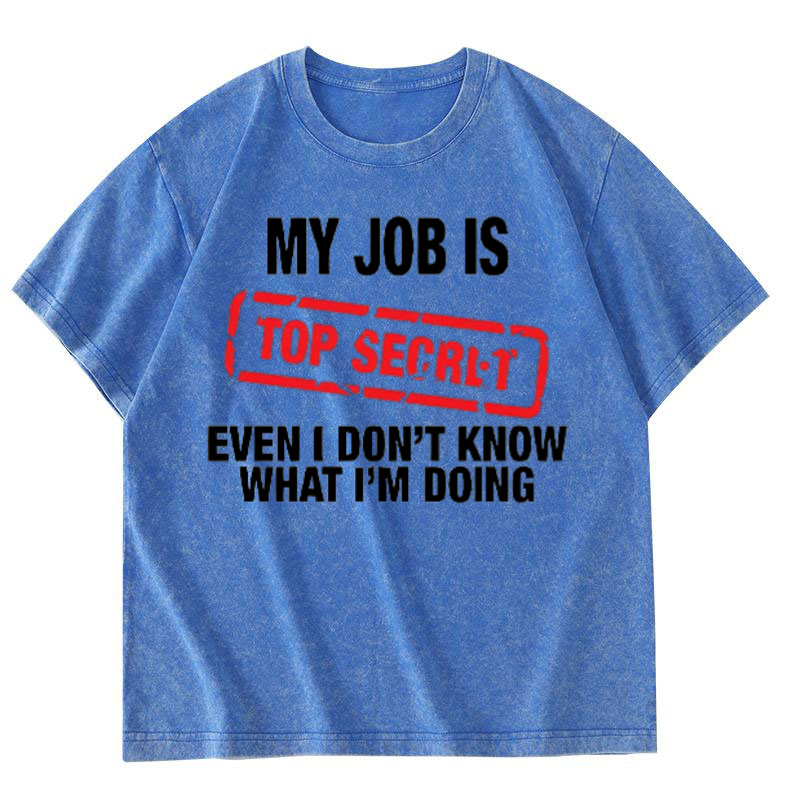 私の仕事は極秘です 面白いグラフィックプリントTシャツ 綿1 - Vintage Fashion Jobs のレビューと価格